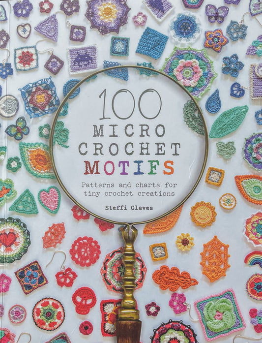 Book Review: 100 Micro Crochet Motifs by Steffi Glaves